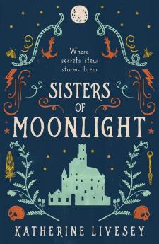 Sisters of Moonlight: A romantic fantasy adventure full of witches and whimsy: Book 2 (Sisters of Shadow)