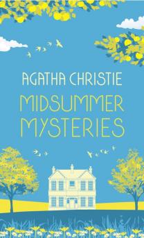 MIDSUMMER MYSTERIES: SECRETS AND SUSPENSE FROM THE QUEEN OF