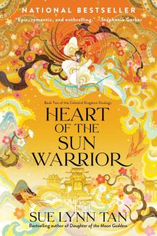 The Celestial Kingdom Duology (2) — HEART OF THE SUN WARRIOR