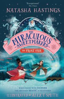 THE MIRACULOUS SWEETMAKERS: THE FROST FAIR