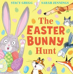 The Easter Bunny Hunt: A fun-filled bunny hunt adventure – the perfect illustrated children’s book for the Easter season!