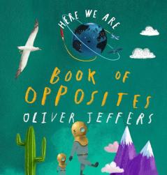 Here We Are — BOOK OF OPPOSITES