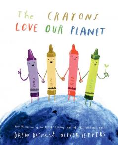 The Crayons Love our Planet: The funny new illustrated picture book for kids | from the creators of the #1 bestselling The Day the Crayons Quit