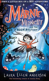 Marnie Midnight and the Moon Mystery: In 2024 explore a magical illustrated new world for children aged 7-9 from the best-selling creator of Amelia Fang!: Book 1