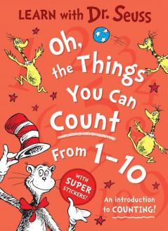 OH, THE THINGS YOU CAN COUNT FROM 1-10 [Learn With Dr. Seuss