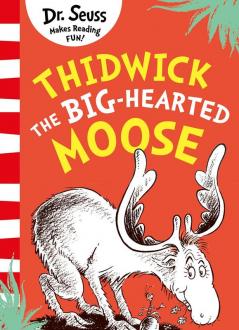 THIDWICK THE BIG-HEARTED MOOSE