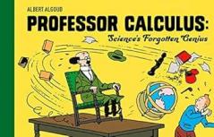Professor Calculus: Science's Forgotten Genius
