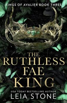 The Ruthless Fae King: The TikTok fantasy romance sensation for 2023: Book 3 (The Kings of Avalier)