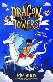 Dragon Towers: The new funny | highly illustrated and totally magical children’s book series for 2024 for kids 6+ | from the author of The Naughtiest Unicorn