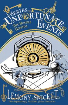 A Series Of Unfortunate Events— The Hostile Hospital (Book 8)