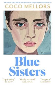 Blue Sisters: The instant top ten bestseller from the author of Cleopatra and Frankenstein - your perfect summer 2024 read