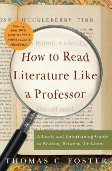 How to Read Literature Like a Professor