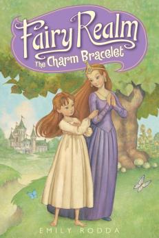 Fairy Realm #1: The Charm Bracelet