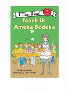 TEACH US AMELIA BEDELIA