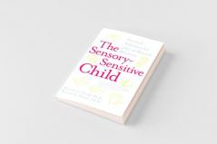 The Sensory-Sensitive Child