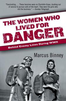 Women Who Lived for Danger