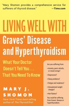 Living Well with Graves' Disease and Hyperthyroidism