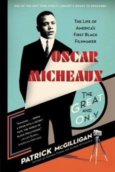 Oscar Micheaux: The Great and Only