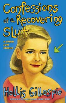 Confessions of a Recovering Slut