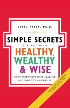 Simple Secrets for Becoming Healthy Wealthy and Wise