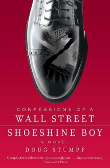 Confessions of a Wall Street Shoeshine Boy
