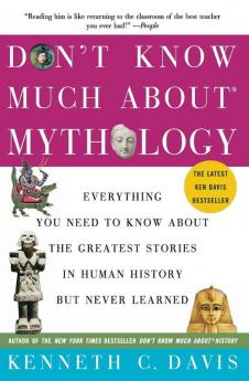 Don't Know Much About(r) Mythology