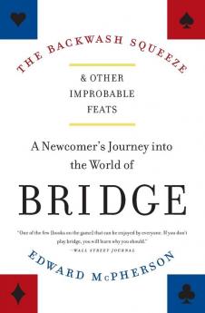 The Backwash Squeeze and Other Improbable Feats