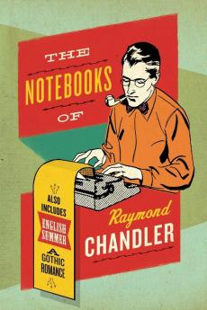Notebooks of Raymond Chandler
