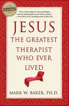 Jesus the Greatest Therapist Who Ever Lived