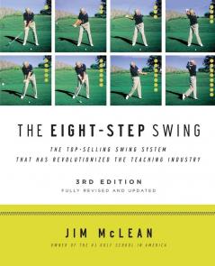 The Eight-Step Swing 3rd Edition (Revised Updated)