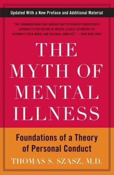 The Myth of Mental Illness