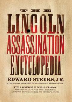 The Lincoln Assassination Encyclopedia