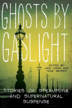Ghosts by Gaslight