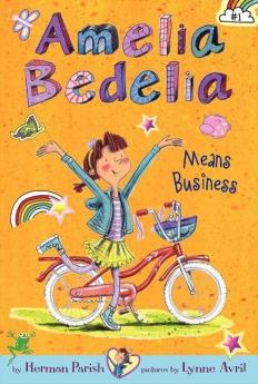 AMELIA BEDELIA MEANS BUSINESS - CHAPTER BOOK #1