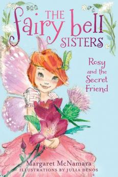 Fairy Bell Sisters #2: Rosy and the Secret Friend