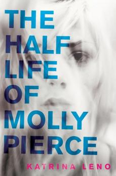 Half Life of Molly Pierce