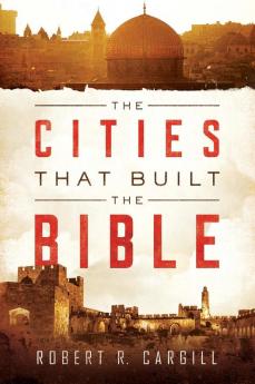 Cities That Built the Bible