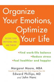 Organize Your Emotions Optimize Your Life