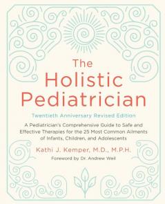 Holistic Pediatrician Twentieth Anniversary Revised Edition