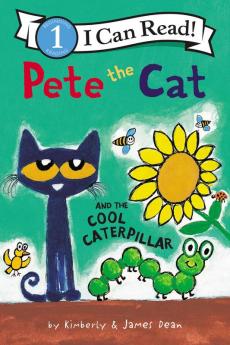 PETE THE CAT AND THE COOL CATERPILLAR