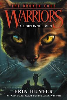 WARRIORS: THE BROKEN CODE #6: A LIGHT IN THE MIST