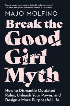 Break the Good Girl Myth