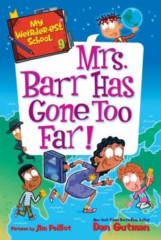 My Weirder-Est School #9: Mrs. Barr Has Gone Too Far!
