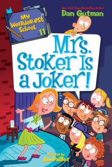 My Weirder-Est School #11: Mrs. Stoker Is a Joker!