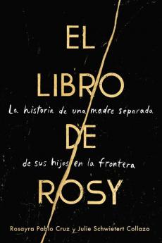 Book of Rosy The \ El libro de Rosy (Spanish edition)