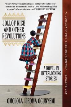 Jollof Rice and Other Revolutions