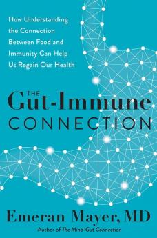 THE GUT-IMMUNE CONNECTION