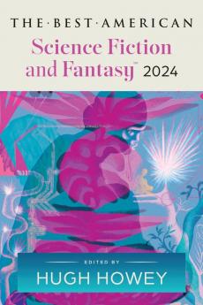 The Best American Science Fiction and Fantasy 2024