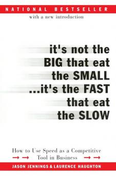 It's Not the Big That Eat the Small...It's the Fast That Eat the Slow