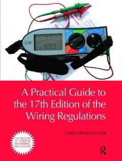 Practical Guide to the of the Wiring Regulations